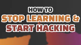 How to Stop Learning and Start Hacking!