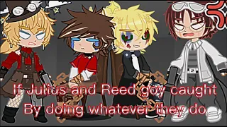 If Julius and Reed ever got caught by doing whatever they do//Fnaf The Breaking Wheel//