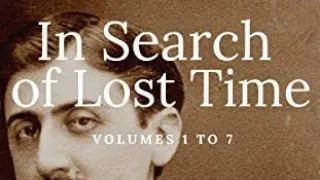 In Search Of Lost Time By Marcel Proust Audiobook Summary