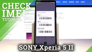 How to Find IMEI and Serial Number in SONY Xperia 5 II – Check IMEI & Serial Number