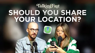 Should you be sharing your location with your friends and what's on our FYP?   TALKING FAST PODCAST