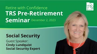TRS Pre-Retirement Seminar: Social Security with Cindy Lundquist
