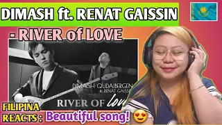 DIMASH ft. RENAT GAISSIN - RIVER of LOVE || FILIPINA REACTS