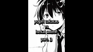 yogiri vs isekai part. 3 #yogiritakatou #isekai #instantdeath #animeedit #shorts