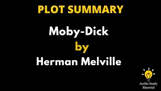 Plot Summary Of Moby-Dick By Herman Melville. - Herman Melville || Summary Of Moby Dick