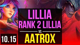 LILLIA vs AATROX (TOP) | Rank 2 Lillia, KDA 7/1/6 | NA Grandmaster | v10.15