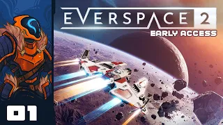 The Freelancer Successor I've Been Waiting For! - Let's Play Everspace 2 [Early Access] - Part 1