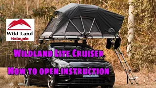 Wildland Lite Cruiser Rooftop Tent - How To Open Instruction - Wildland Malaysia