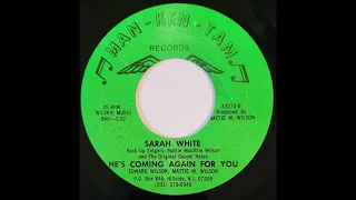 He's Coming Again For You - Sarah White with Mattie Moultrie Wilson & The Original Gospel Halos