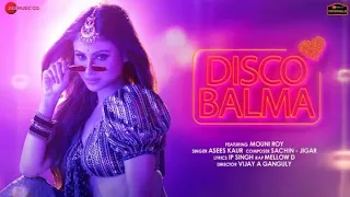 Disco Balma Song Mouni Roy | Pairo Mein Payal Laga Ke | Mouni Roy New Song 2021 |Asees Kaur New Song
