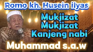 Mukjizat mukjizat kanjeng nabi muhammad s.a.w!! Kh. Husein ilyas @Sentrasantri