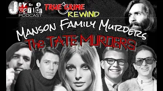 The Tate Murders  The Manson Family | Crazy Case Rewind