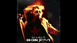 Bon Jovi - Live In Milan, Italy 1995 - Incomplete Soundboard (SiriusXM Broadcast)