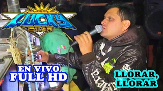 Llorar Llorar 2017 (((WEPA))) - Sonido Lucky Star - Exito Grupo Jalado