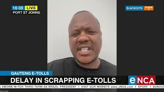 Discussion | Delay in scrapping e-tolls