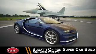 Bugatti Chiron Supercar Build Documentary - Part 2