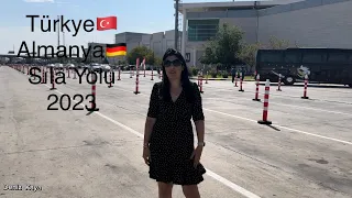 Sıla Yolu Türkye 🇹🇷-Almanya🇩🇪 August 2023 / çok bekledik