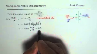 Exact Value Trigonometric Ratio cos(13 pi/12)