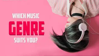 Which Music Genre Suits You?