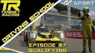 [GT Sport] - Tidgneys Driving School Episode 07: Qualifying