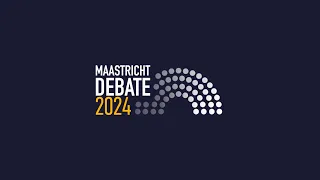 The Maastricht Debate 2024 – HAVE YOUR SAY ON EUROPE'S FUTURE!