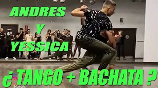 Andres y Yessica ¿¡QUE ES ESTO ?! ¿¿BACHATA + TANGO ?? - Analisis de esta bachata