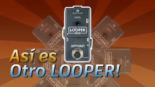 ¡Tenemos otro Looper! de AMMOON, el  AP-09 Serie Nano