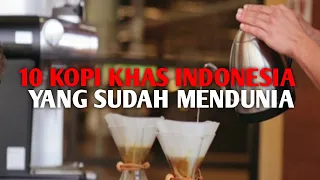 10 KOPI KHAS INDONESIA YANG SUDAH MENDUNIA ~ #matamatativi