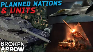 New Nations, Units & More // Broken Arrow Future Plans