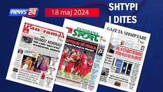 18 maj 2024 "Shtypi i dites" në News24 - "Koha për t'u zgjuar" ne studio Klevin Muka