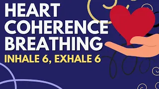Heart Coherence Breathing Exercise (6-6 Breathing)