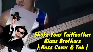 Shake Your Tail Feather - Blues Brothers | Bass Cover & Tab |