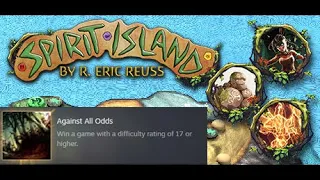 Spirit Island Digital Playthrough: Against All Odds Achievement (Win on Difficulty 17)