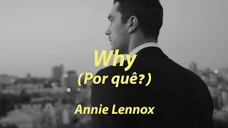 Annie Lennox - Why (Por quê?)