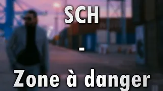 SCH - Zone à danger (PAROLES)