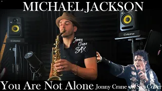 Michael Jackson - You Are Not Alone (Jonny Crane on Sax Cover)