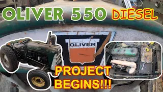 Oliver 550 DIESEL project Begins!!! Part 1