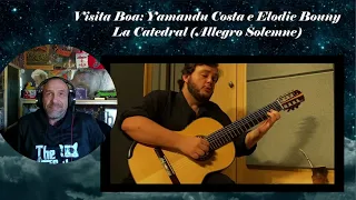 Visita Boa: Yamandu Costa e Elodie Bouny - La Catedral (Allegro Solemne) - Reaction with Rollen