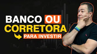 [Tesouro] BANCO ou CORRETORA, qual o MELHOR para investir?