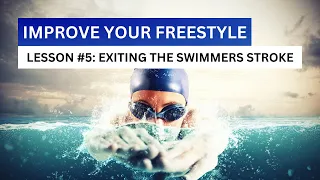 Exiting the Swimmers Stroke: How to Improve Your Freestyle 5