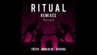 Tiësto, Jonas Blue, Rita Ora - Ritual (Benny Benassi & BB Team Remix) (LYRICS)