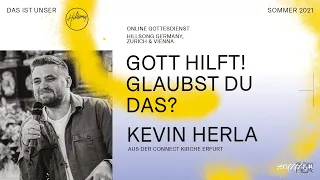 GOTT HILFT! GLAUBST DU DAS? | KEVIN HERLA | HILLSONG GERMANY ONLINE