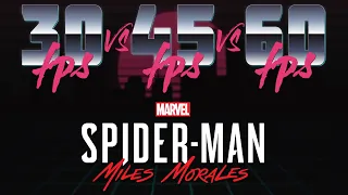 Marvel's Spider-Man: Miles Morales | 30FPS vs 45FPS vs 60FPS