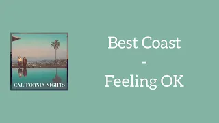 Best Coast - Feeling OK (Lyrics)