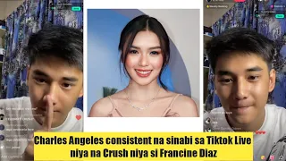 Francine Diaz na mention ni Charles Angeles Tiktok Live niya na Crush niya talaga si Francine Diaz