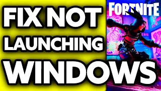 How To FIX Fortnite Not Launching on PC Windows 11 (2024)