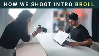 How we shoot INTRO BROLL | Behind the scenes