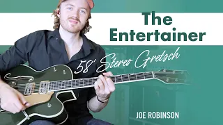 The Entertainer • Joe Robinson • Electric Guitar Cover | 58' Stereo Gretsch