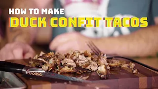 How to Make Perfect Tacos | Duck Confit Tacos | Confit de Canard