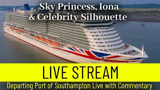 Ships TV-  Sky Princess, Iona & Celebrity Silhouette Departing Port of Southampton